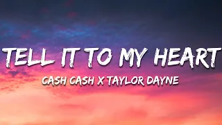 Cash Cash, Taylor Dayne - Tell It To My Heart (Lyrics)