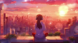 Lofi Sunset Serenity -🎶 Lofi Hip Hop Mix -🎶 /beats to relax/study to 🌅