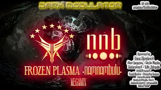 FROZEN PLASMA VS NAMNAMBULU Megamix From DJ DARK MODULATOR