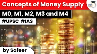 Concepts of Money Supply - M0, M1, M2, M3 and M4 | Explained | UPSC GS 3