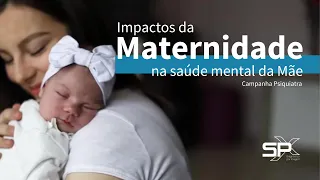 Impactos da Maternidade na Saúde Mental da Mãe