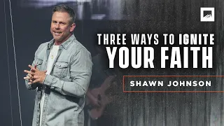 Ignite Your Faith | Pastor Shawn Johnson Sermon | Red Rocks Church