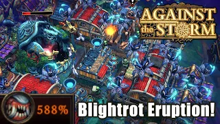 Max Rain Engines = Max Blightrot! - Against the Storm