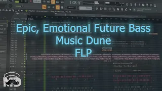 Epic, Emotional Future Bass - Music Dune | FLP | FL Studio