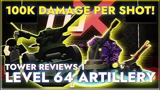 Just A Review Of The Level 64 Artillery in Tower Defense X! 💥Tower Reviews #1 [TDX ROBLOX]