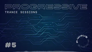 Progressive Trance Sessions Mix #5 ♫