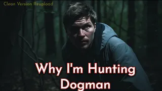 Dogman Encounter: The Reason Why I Hunt Dogman #dogman #paranormal #scary