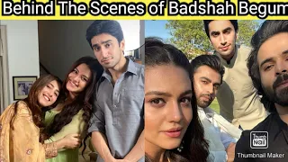 Behind the scenes of badshah begum / Zara Noor Abbas / Farhan Saeed