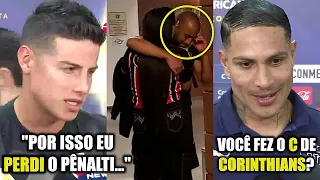 James Rodriguez falou do pênalti perdido... Guerrero fez C de Corinthians? Lucas Moura chorando