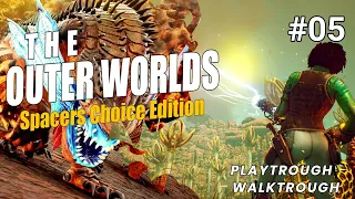 The Outer Worlds Spacer's Choice Edition Gameplay Walkthrough 05 No Commentary