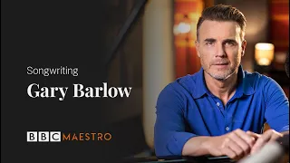 Songwriting – Gary Barlow – BBC Maestro