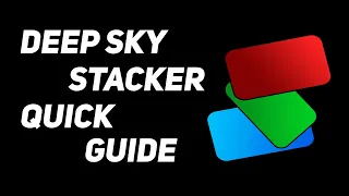 Deep Sky Stacker Quick Guide