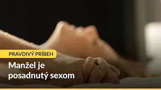 Pravdivý príbeh: Môj manžel je posadnutý sexom