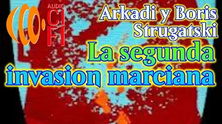 La segunda invasión marciana   Arkadi y Boris Strugatski