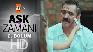 Aşk Zamanı 2. Bölüm - atv