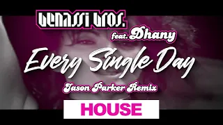 Benassi Bros feat Dhany - Every Single Day 2022 (Jason Parker Remix)