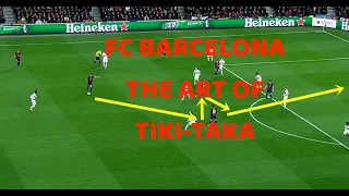 FC BARCELONA - THE ART OF TIKI-TAKA