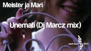 Meister ja Mari - Unemati (Dj Marcz mix)