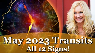 May 2023 Transits! All 12 Signs! How is your life changing during this Cataclysmic month?