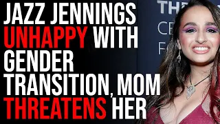 Jazz Jennings Unhappy With Gender Transition, Abusive Mother Threatens Her With Force