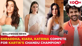 Shraddha Kapoor, Kiara Advani, Katrina Kaif  in RACE for Kartik Aaryan's Chandu Champion?