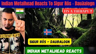 Sigur Rós - Dauðalogn  REACTION | Indian Metalhead Reacts | Iceland