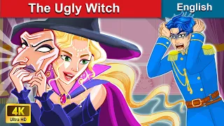 The Ugly Witch 👸 Stories for Teenagers 🌛 Fairy Tales in English | WOA Fairy Tales