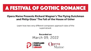 A Festival of Gothic Romance: Wagner’s The Flying Dutchman & Glass’ The Fall of the House of Usher