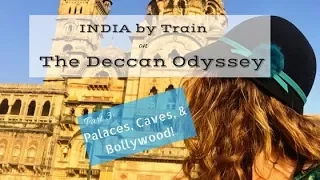 DECCAN ODYSSEY Train in INDIA - Palaces, Caves, & Bollywood!