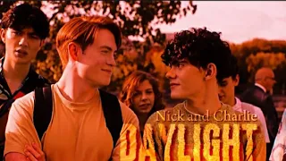 Nick and Charlie (Season 1– Season 2) || Daylight – Taylor Swift