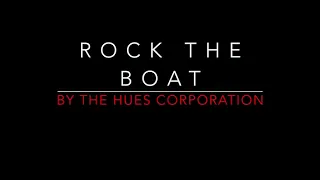 THE HUES CORPORATION - ROCK THE BOAT (1974) LYRICS