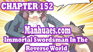 Immortal Swordsman In The Reverse World Chapter 152 [English Sub] | MANHUAES.COM