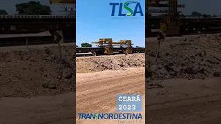 🇧🇷 OBRAS DA FERROVIA TRANSNORDESTINA NO MUNICIPIO DE IGUATÚ CEARA