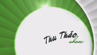 THU THẢO SHOW 2. VAN DUC CABRAVALE