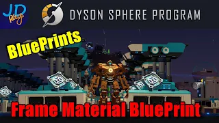 Frame Material Blue Print 🌌 EP64 🪐 Dyson Sphere Program Lets Play Walkthrough Guide Tutorial