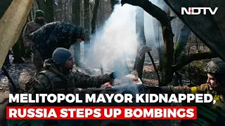 Russia-Ukraine War | Ukraine Cities Bombarded, Mayor "Kidnapped" As Russia Inches Toward Kyiv