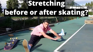 Stretching Before or After Skateboarding?