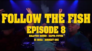 FOLLOW THE FISH TV EP. 8 - EUROPE YOU LITTLE BEAUTY !!!