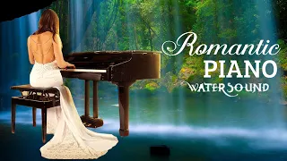 Romantic Piano Love Songs - Relaxing Peaceful Water Soothing Sound for Spa, Yoga and Relaxation