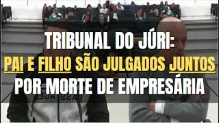 🔴Tribunal do Júri - PAI e FILHO são condenados por tirar a vida da COMPANHEIRA do pai