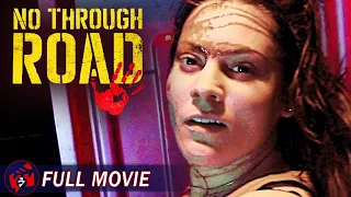 NO THROUGH ROAD - Full Horror Movie | Hostage, Slasher Thriller