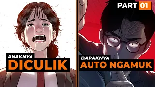 Anaknya di ganggu BAPAK satu ini menjadi Beringas!!❗PART 1❗Alur Cerita Manhwa Manhua