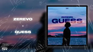 Zerevo - Guess (Official Visualizer)