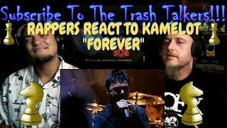 Rappers React To Kamelot "Forever"!!!