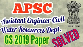 APSC Assistant Engineer Civil under Water Resources Department GS 2019 Paper Solved