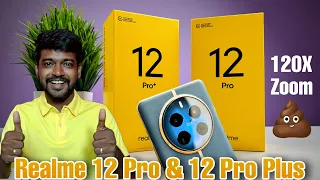 Realme 12 Pro Plus & Realme 12 Pro 🤯 120x Zoom Lens 😅 Camera & Processor Comparison