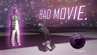 BAD MOVIE. [1080p/60fps]