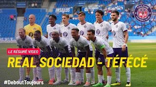 #PrépaTFC Le résumé vidéo de Real Sociedad-TéFéCé, 4ème match de pré-saison