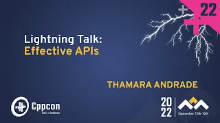 Lightning Talk: Effective APIs in Practice in C++ - Thamara Andrade - CppCon 2022