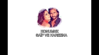 KONUMUZ SAİF VE KAREENA